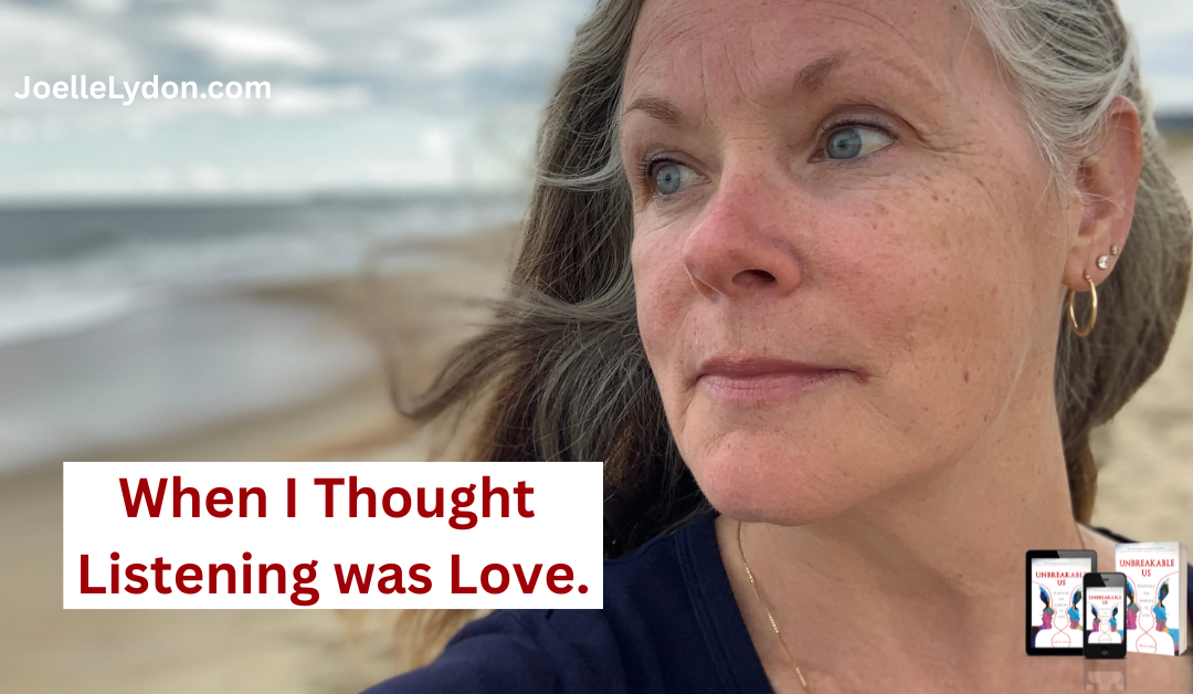 When I Thought Listening Was Love