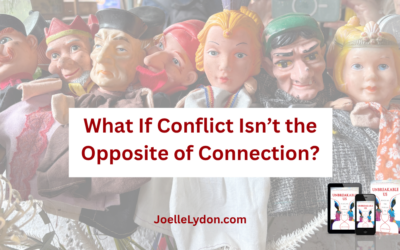What if Conflict Isn’t the Opposite of Connection?